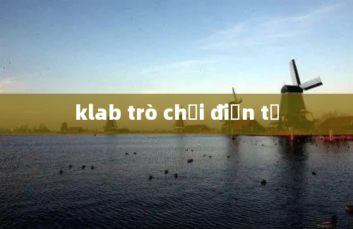 klab trò chơi điện tử