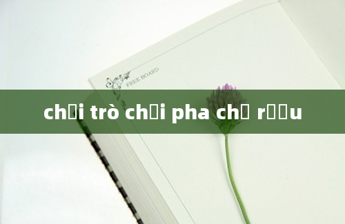 chơi trò chơi pha chế rượu