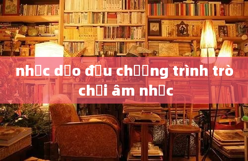 nhạc dạo đầu chương trình trò chơi âm nhạc