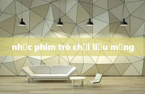 nhạc phim trò chơi liều mạng