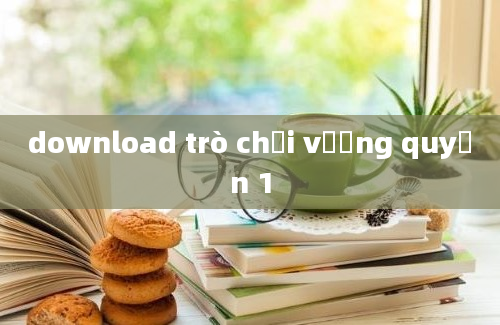 download trò chơi vương quyền 1