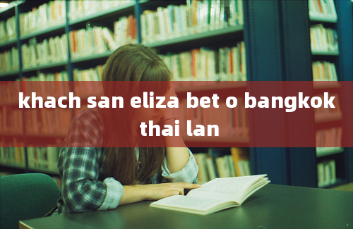 khach san eliza bet o bangkok thai lan