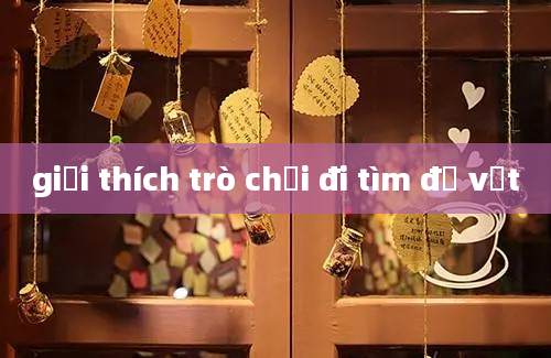 giải thích trò chơi đi tìm đồ vật