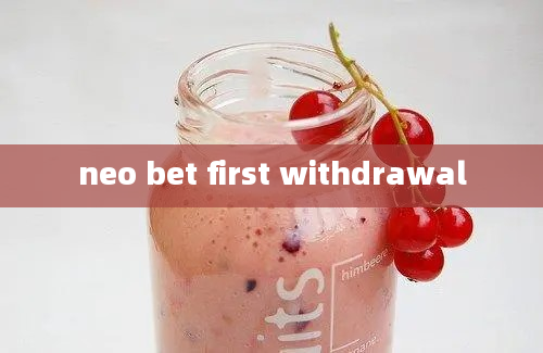 neo bet first withdrawal