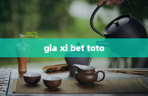 gia xi bet toto