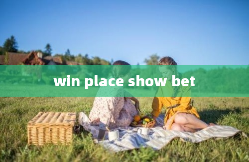 win place show bet