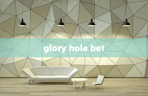 glory hole bet