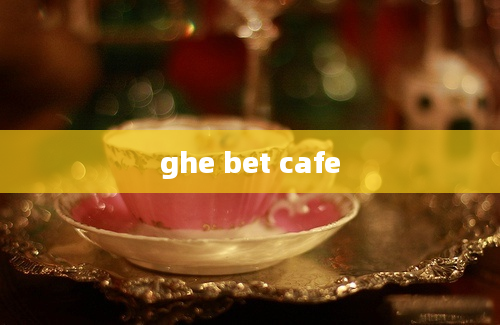 ghe bet cafe