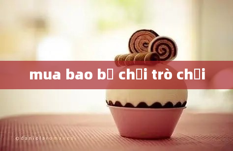 mua bao bố chơi trò chơi