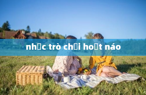 nhạc trò chơi hoạt náo