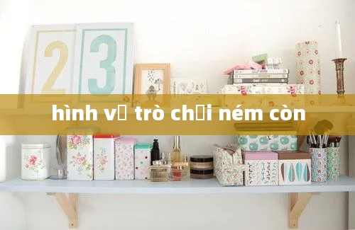 hình vẽ trò chơi ném còn