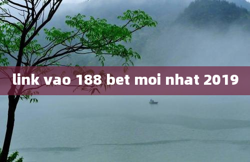 link vao 188 bet moi nhat 2019