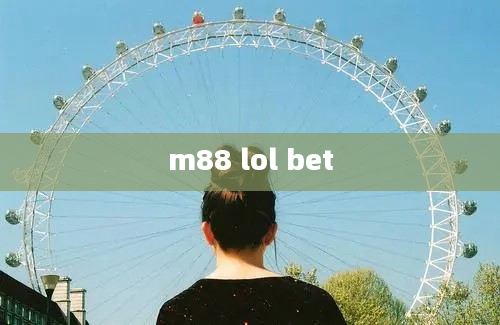 m88 lol bet