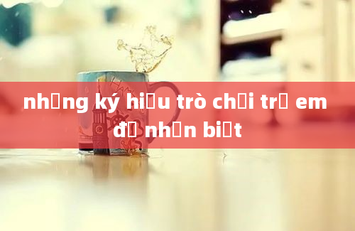 những ký hiệu trò chơi trẻ em để nhận biết