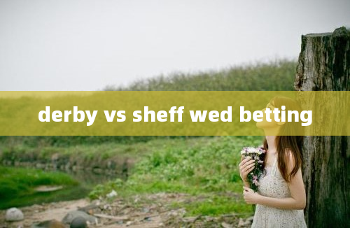 derby vs sheff wed betting