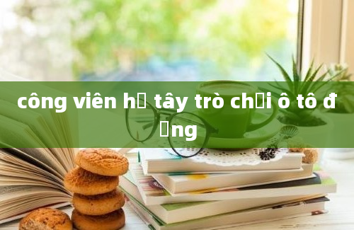 công viên hồ tây trò chơi ô tô đụng