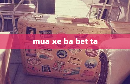 mua xe ba bet ta