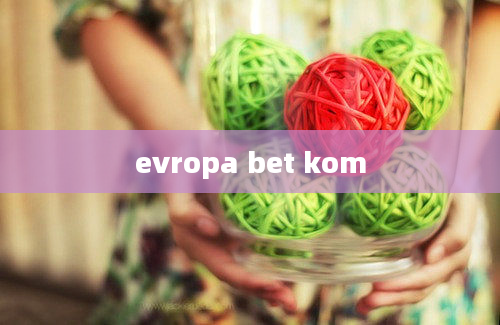 evropa bet kom