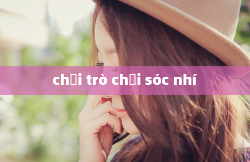 chơi trò chơi sóc nhí