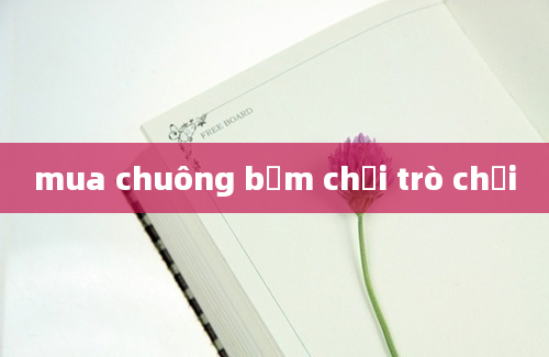 mua chuông bấm chơi trò chơi