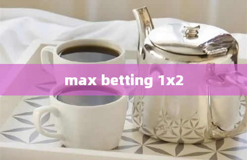 max betting 1x2