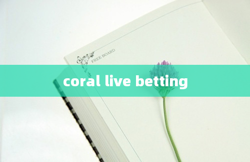 coral live betting