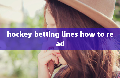 hockey betting lines how to read