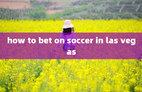 how to bet on soccer in las vegas