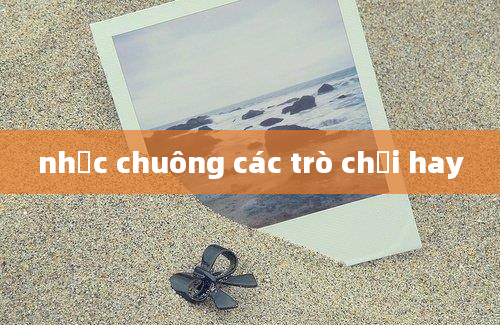 nhạc chuông các trò chơi hay