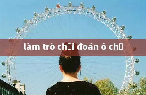 làm trò chơi đoán ô chữ