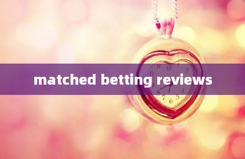 matched betting reviews