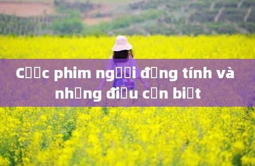 Cược phim người đồng tính và những điều cần biết