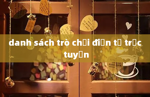 danh sách trò chơi điện tử trực tuyến