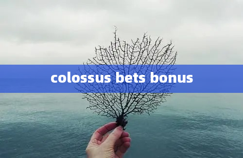 colossus bets bonus