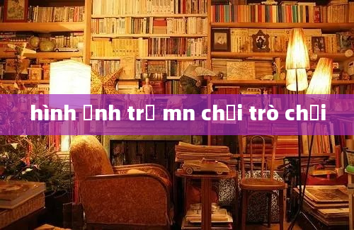 hình ảnh trẻ mn chơi trò chơi