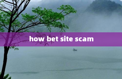 how bet site scam