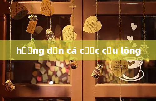 hướng dẫn cá cược cầu lông