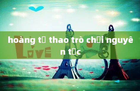 hoàng tử thao trò chơi nguyên tắc