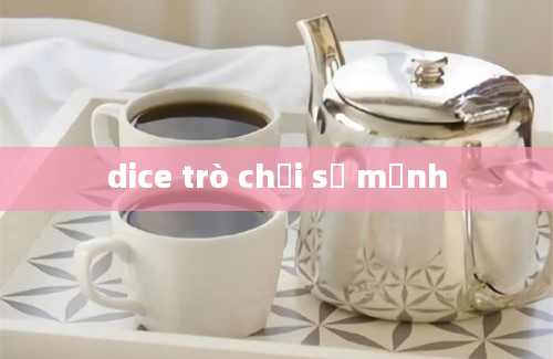 dice trò chơi số mệnh