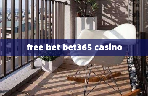 free bet bet365 casino