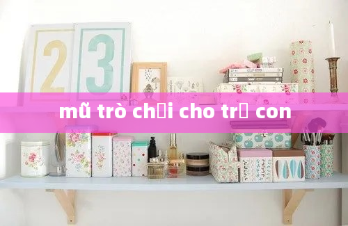 mũ trò chơi cho trẻ con