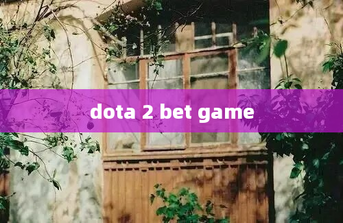 dota 2 bet game