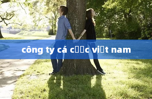 công ty cá cược việt nam