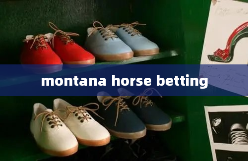 montana horse betting