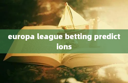 europa league betting predictions