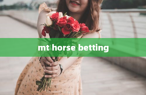 mt horse betting