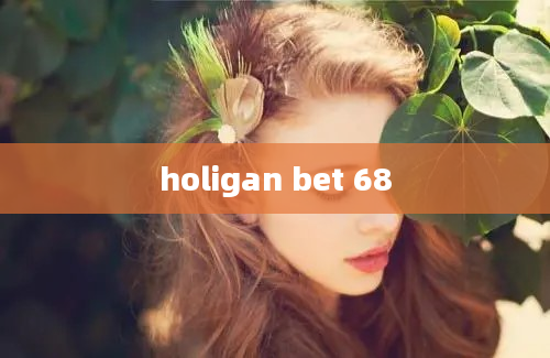 holigan bet 68