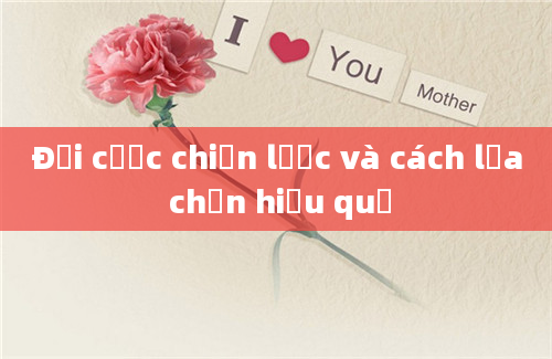 Đội cược chiến lược và cách lựa chọn hiệu quả