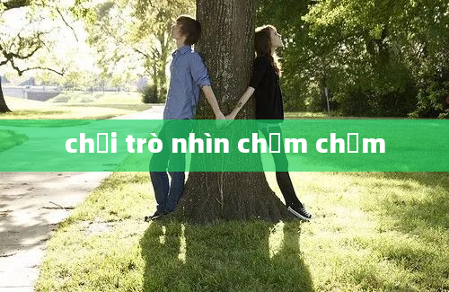 chơi trò nhìn chằm chằm