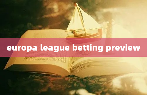 europa league betting preview